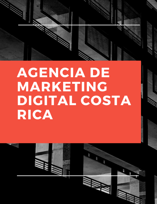 Agencia de marketing digital costa rica [2022]