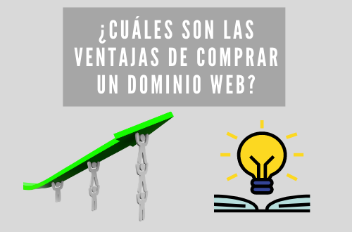 ¿CUÁLES SON LAS VENTAJAS DE COMPRAR UN DOMINIO WEB ¿CUÁLES SON LAS VENTAJAS DE COMPRAR UN DOMINIO WEB