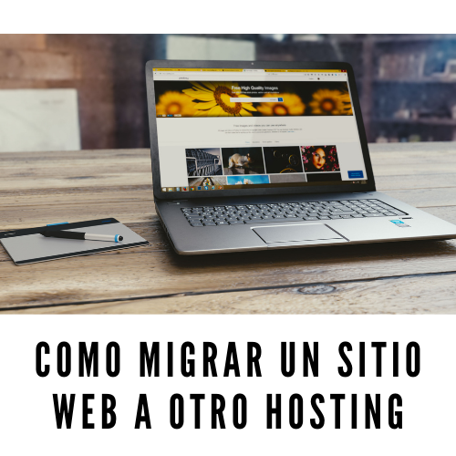 Como migrar un sitio web a otro hosting