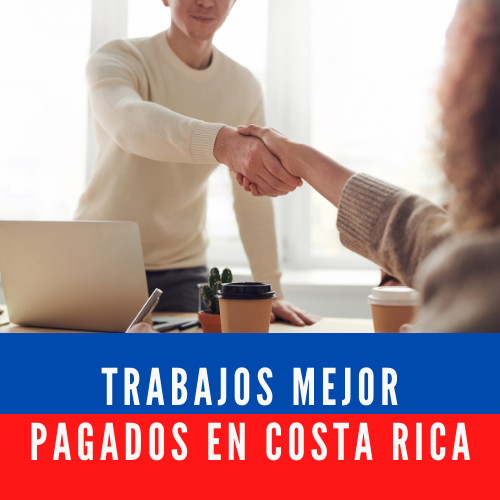 Trabajos mejor pagados en Costa Rica
